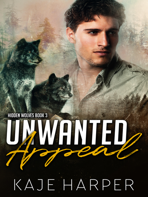 Title details for Unwanted Appeal by Kaje Harper - Available